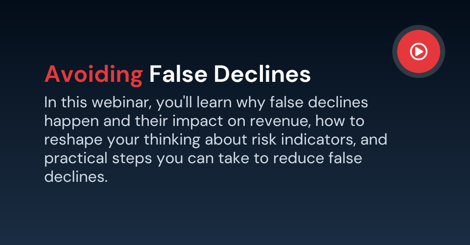 Avoiding False Declines