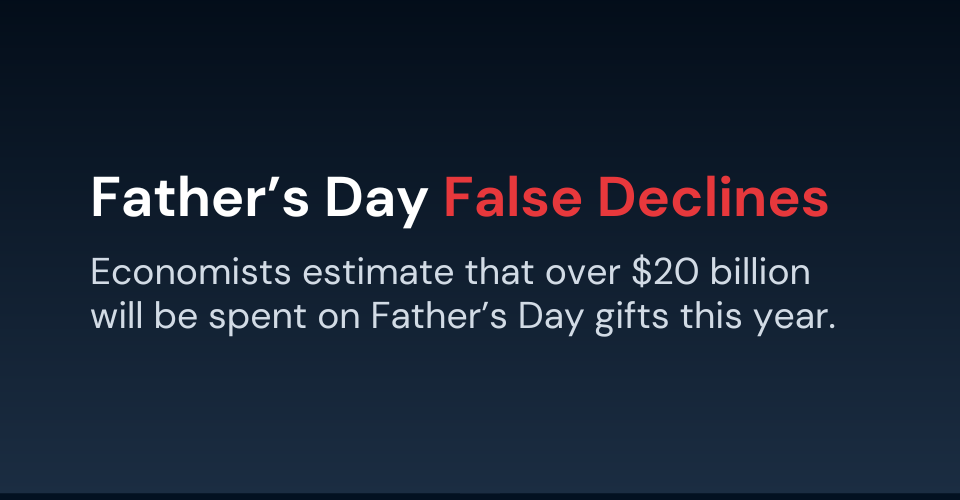 Father's Day False Declines