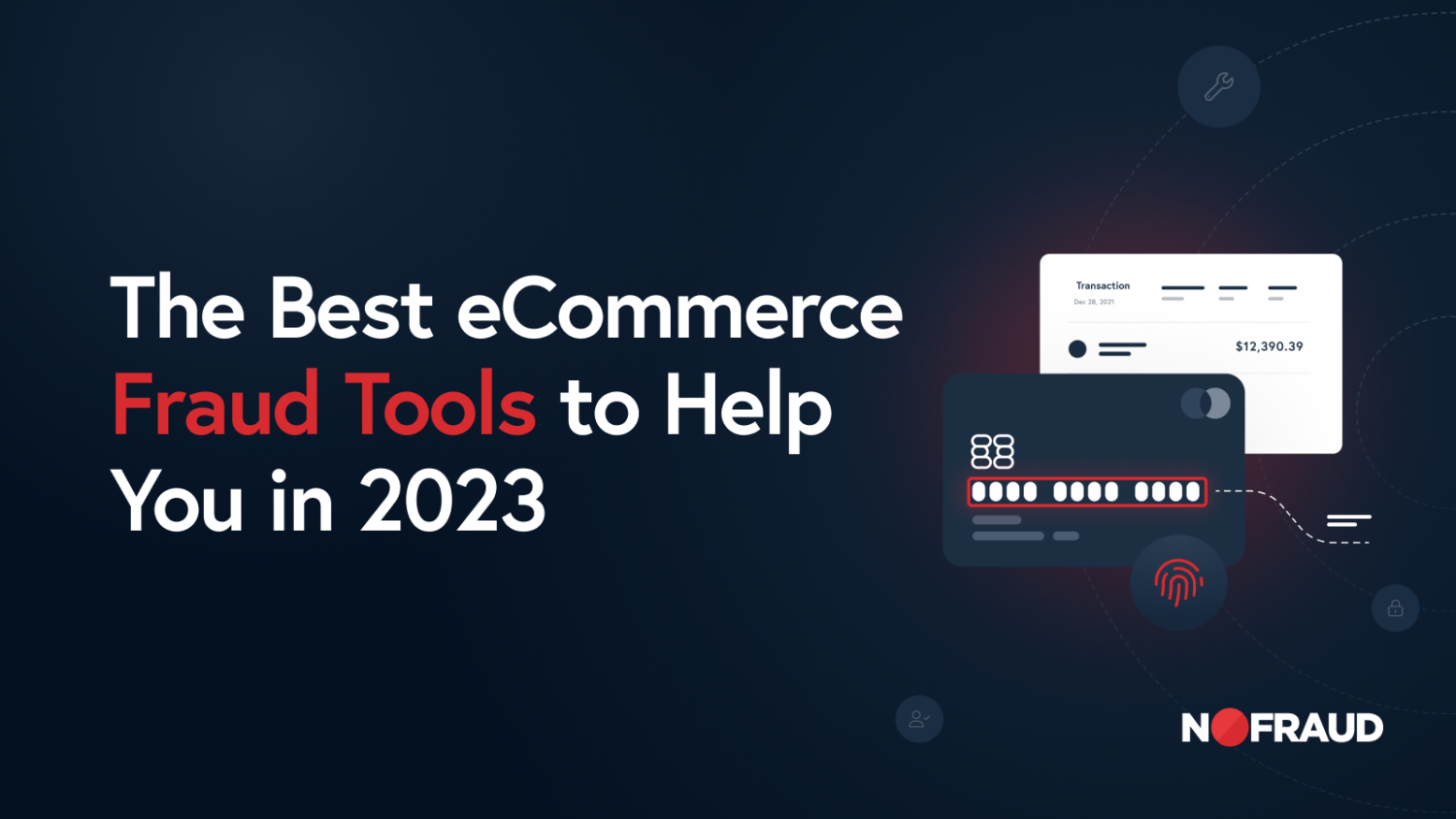 The Best eCommerce Fraud Tools to Help You in 2023