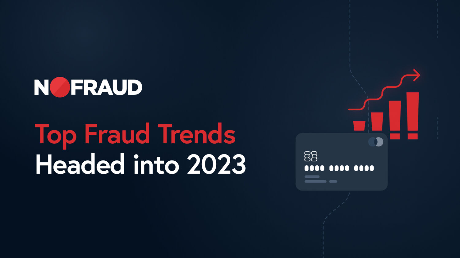 Top Fraud Trends Headed into 2023